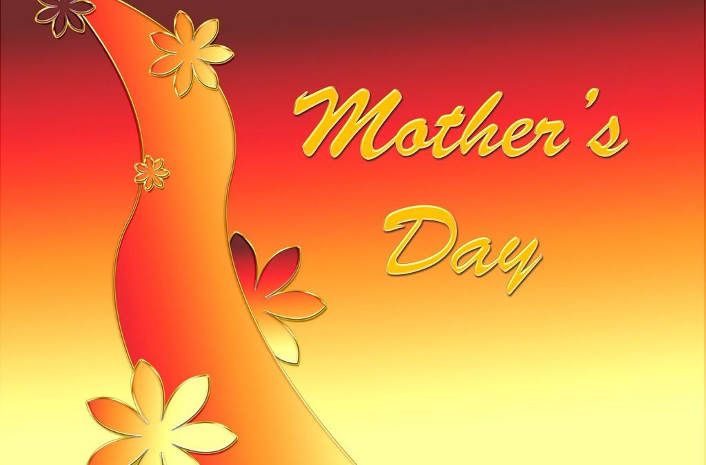 Happy Mother’s Day!